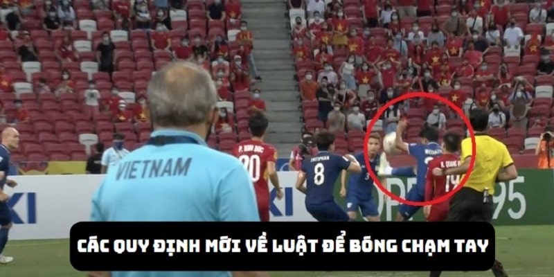 Cơ quan IFAB đã có nhiều thay đổi trong quy định về luật dùng tay chơi bóng