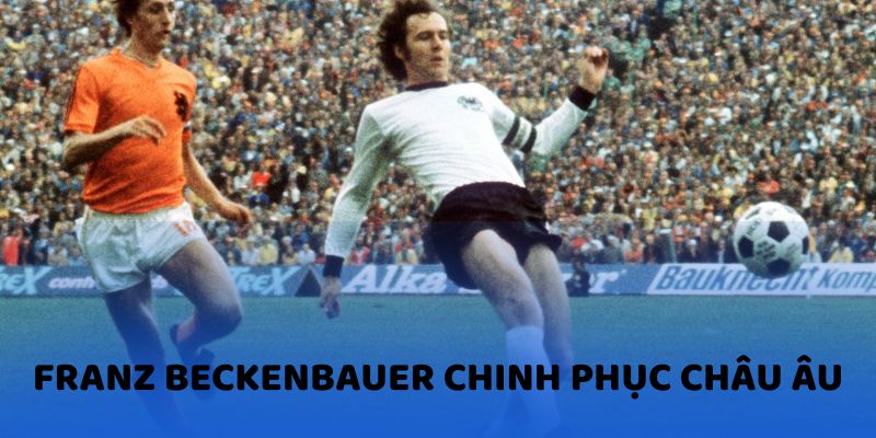 Chinh phục châu Âu cùng Bayern Munich