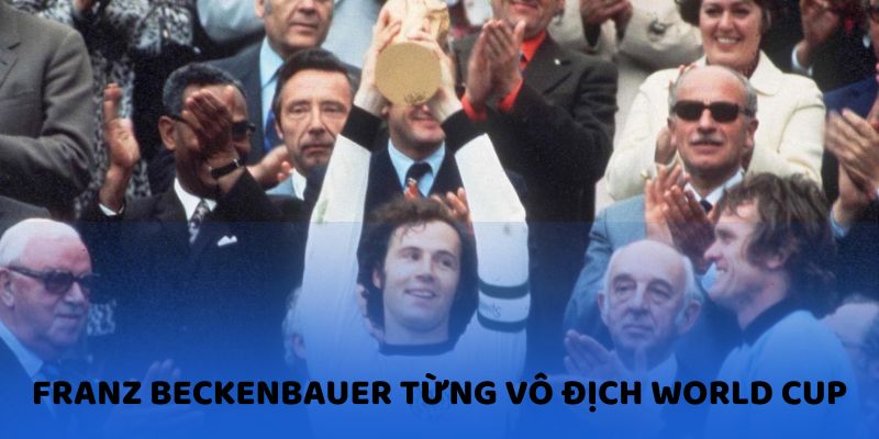 Đã từng vô địch World Cup với tư cách huấn luyện viên