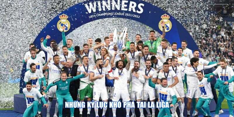 Những kỷ lục khó phá tại La Liga