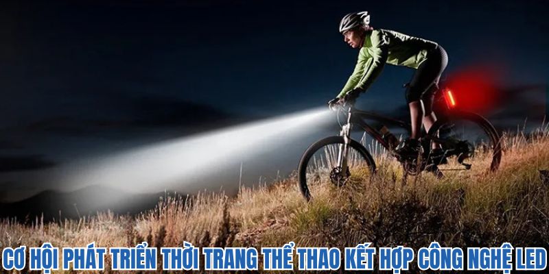 Tiềm năng phát triển của công nghệ LED trong phối đồ
